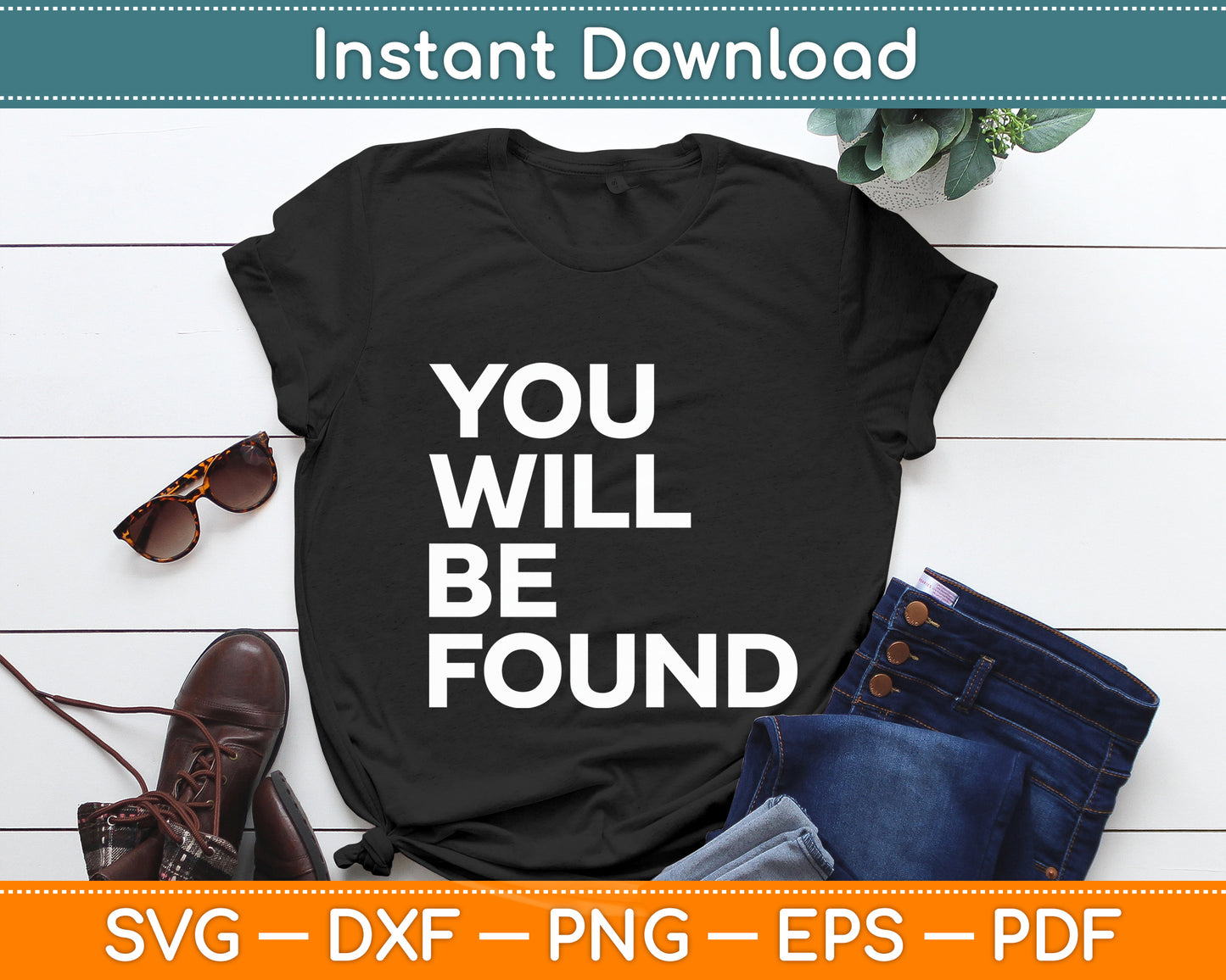 You Will Be Found Svg Digital Cutting File