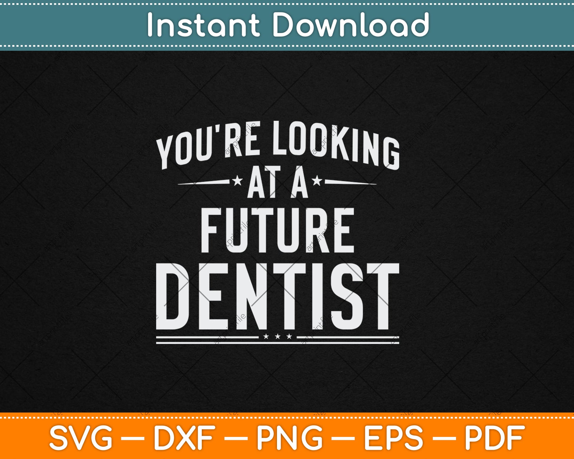 You're Looking At A Future Dentist Graduation Gift Svg Digital Cutting File