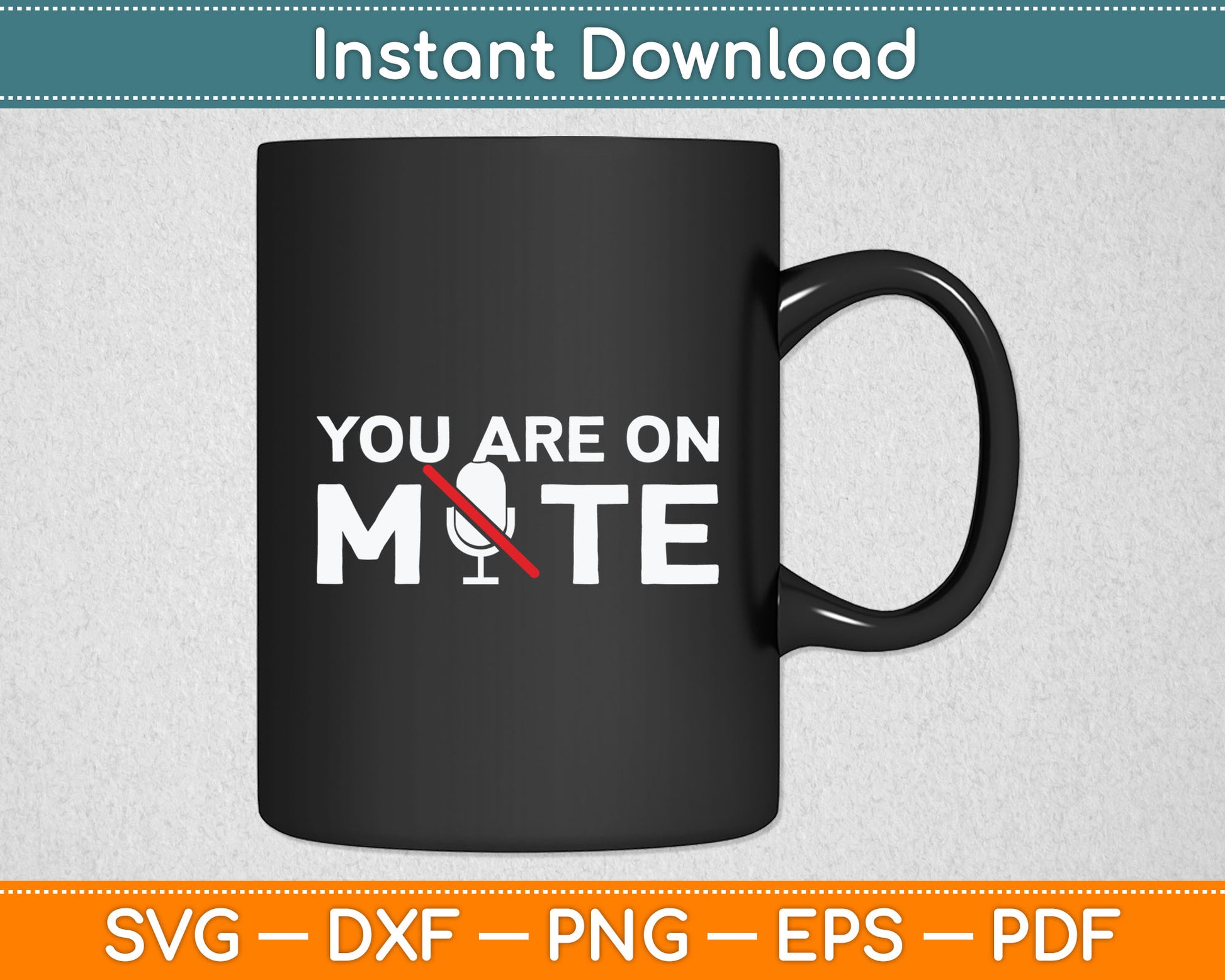 You're on Mute Funny Video Calls Home Office Svg Digital Cutting File
