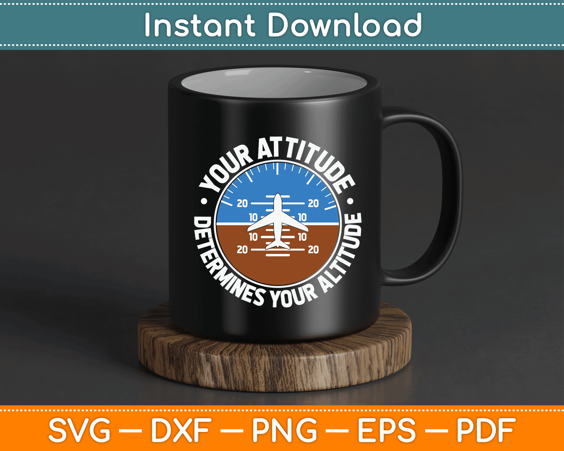Your Attitude Determines Your Altitude Motivational Message SVG Digital Cutting File