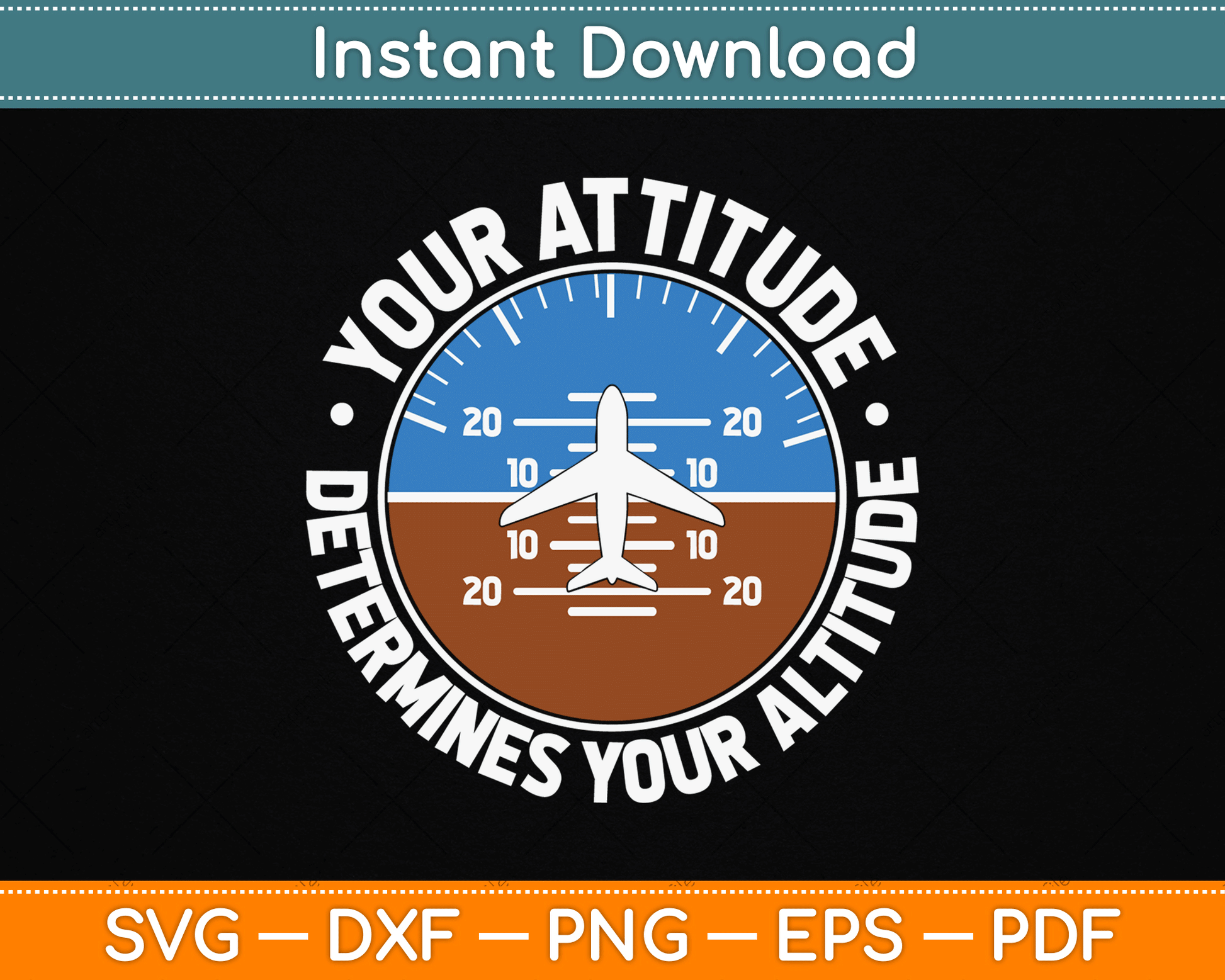 Your Attitude Determines Your Altitude Motivational Message SVG Digital Cutting File
