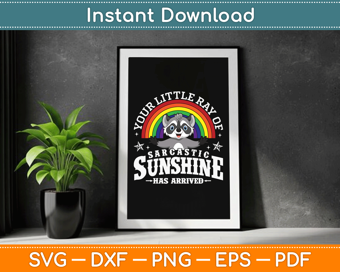 Your Little Ray of Sarcastic Sunshine Has Arrived Raccoon SVG Digital Cutting File