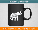 Your Argument Elephant Funny Svg Digital Cutting File