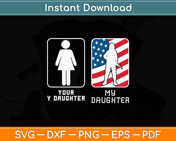 Your Daughter My Daughter Soldier Officer Military Svg Digital Cutting File