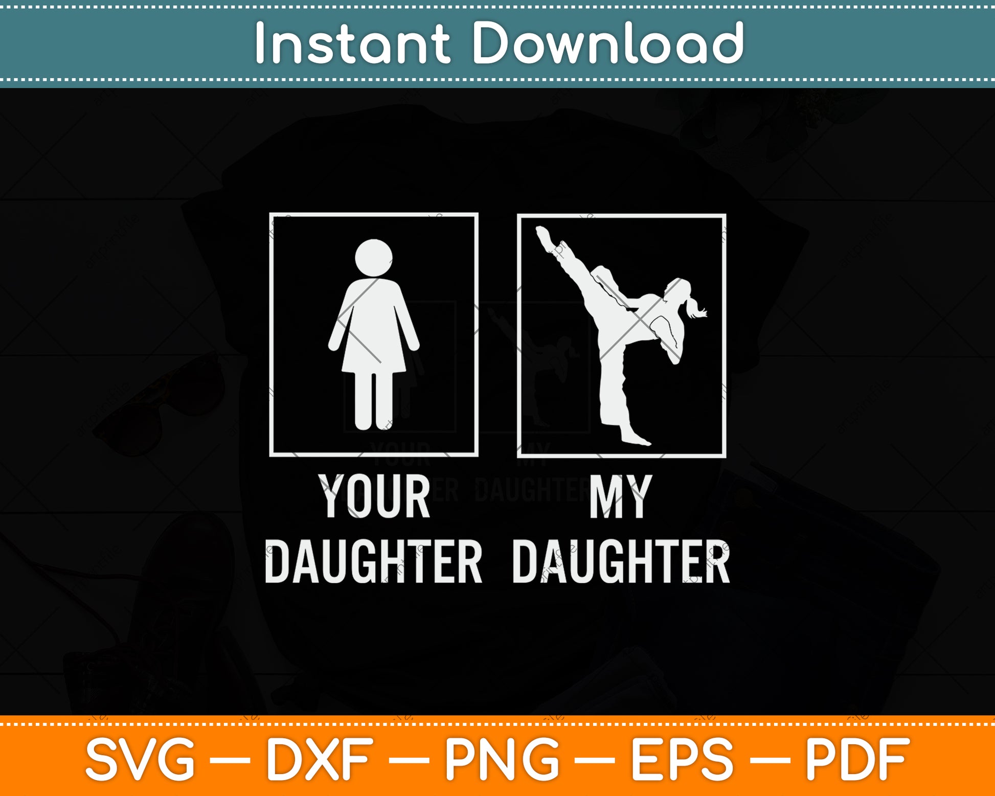 Your Daughter My Daughter Taekwondo Svg Png Dxf Digital Cutting File
