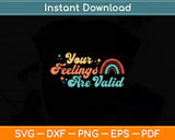 Your Feelings Are Valid Cute Mental Health Awareness Svg Digital Cutting File