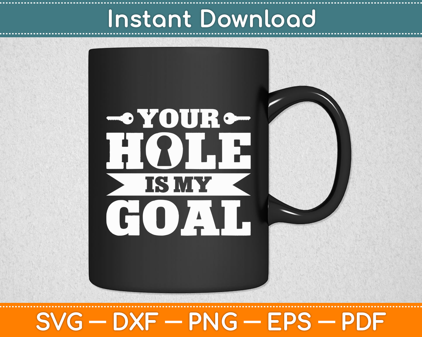 Your Hole Is My Goal Lock Picking Keyhole Joke Funny Svg Digital Cutting File