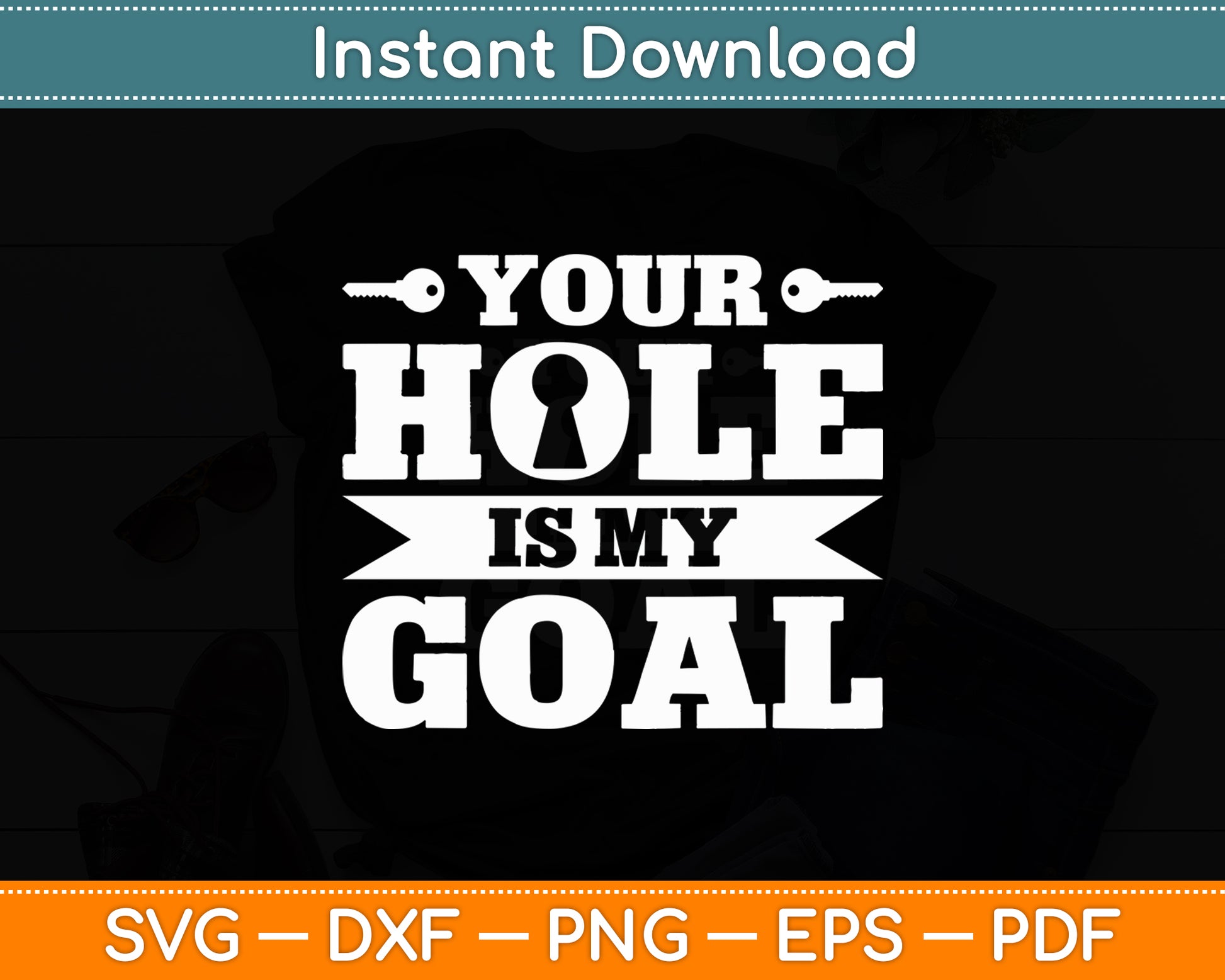 Your Hole Is My Goal Lock Picking Keyhole Joke Funny Svg Digital Cutting File