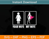 Your Wife My Wife Pink Fighter Breast Cancer Svg Digital Cutting File