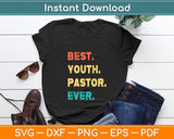 Youth Pastor Profession Retro Best Youth Pastor Ever Svg Digital Cutting File