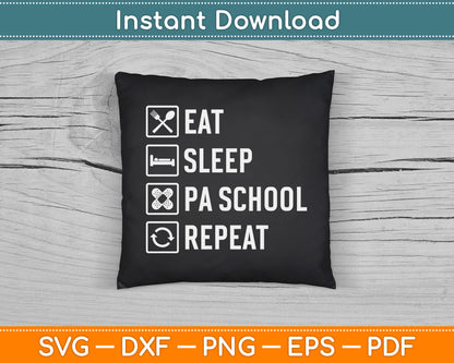Eat Sleep Pa School Repeat Physician Assistant SVG Digital Cutting File