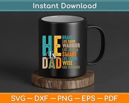 Funny Mens Dad Fathers Day Christian Jesus He is Smart Brave SVG PNG Files