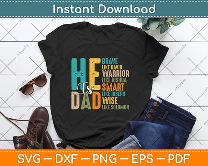 Funny Mens Dad Fathers Day Christian Jesus He is Smart Brave SVG Digital File