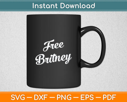 #freebritney Free Britney Movement Hashtag Brittany Svg Design Digital Cutting File
