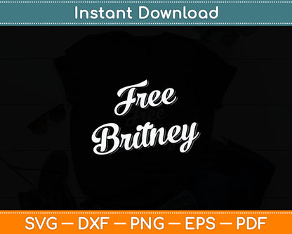 #freebritney Free Britney Movement Hashtag Brittany Svg Design Digital Cutting File