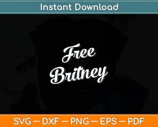 #freebritney Free Britney Movement Hashtag Brittany Svg Design Digital Cutting File