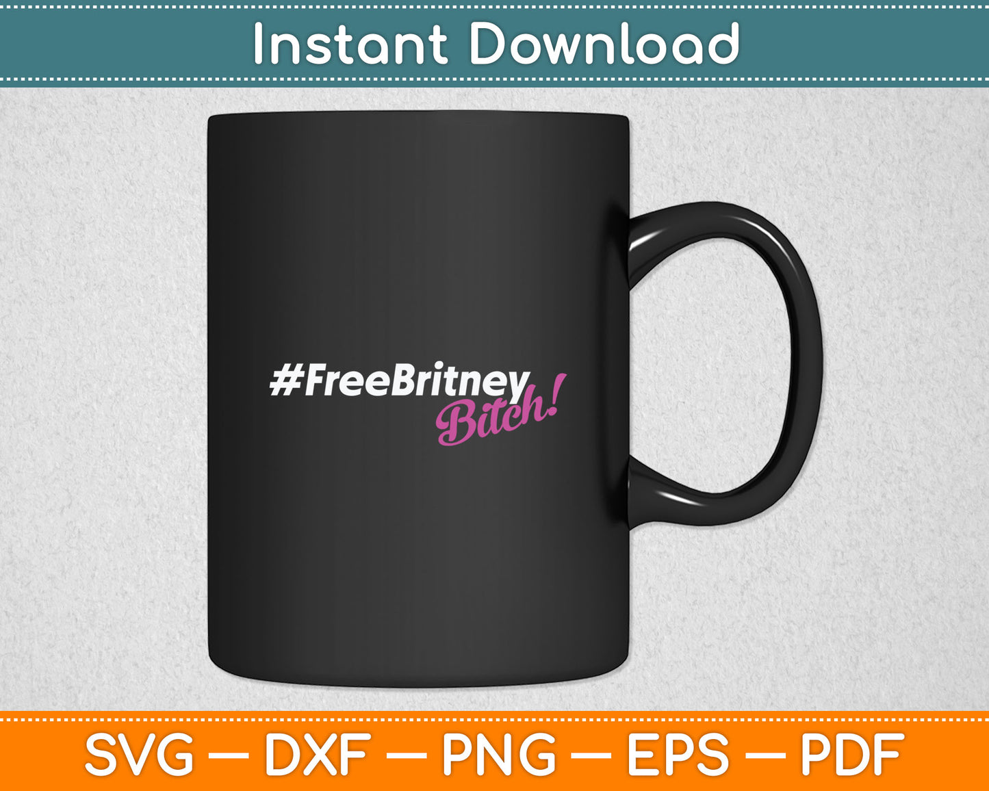 Free Britney Bitch #FreeBritney Hashtag FreeBritney Svg Digital Cutting File