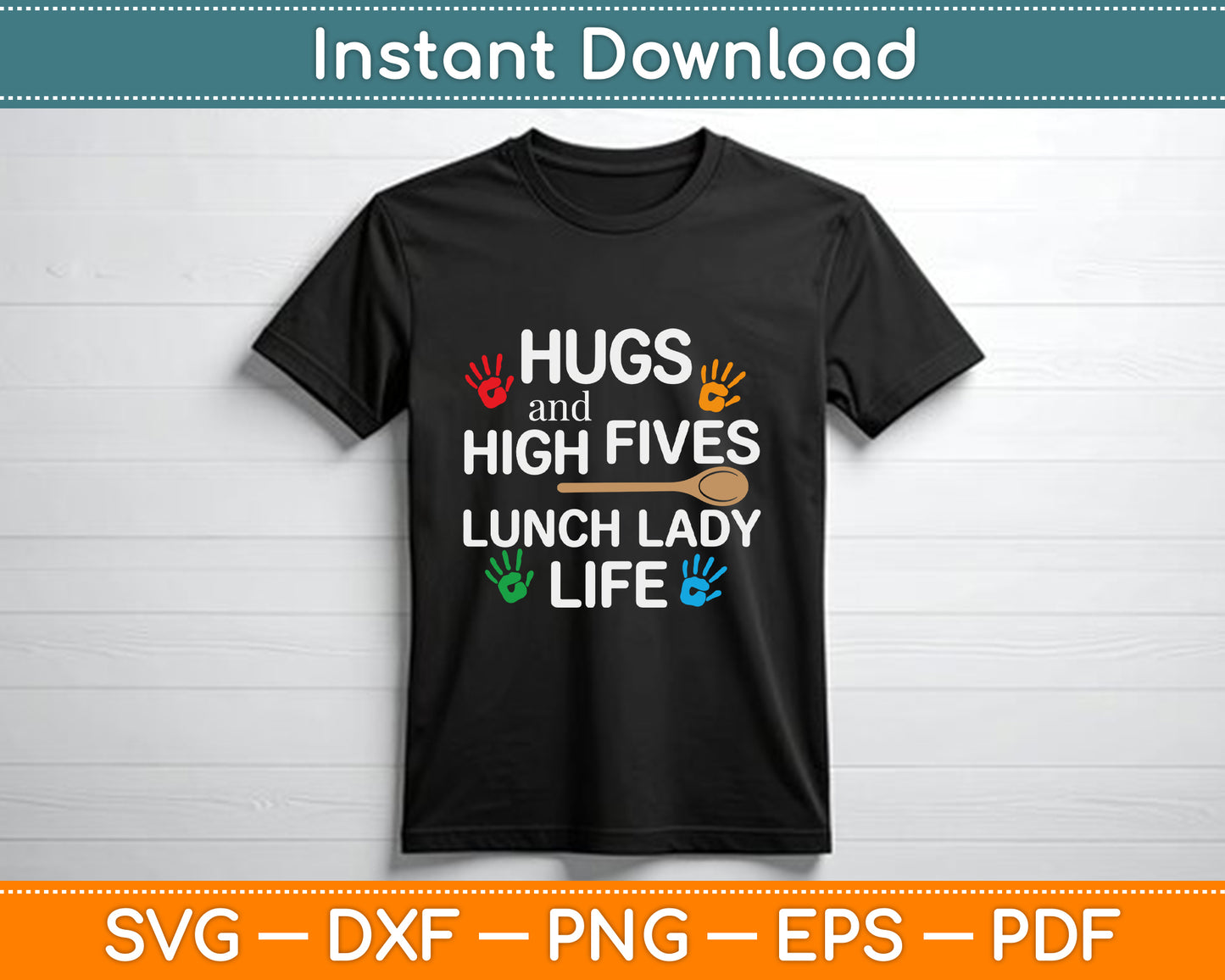 Hugs and High Fives Lunch Lady Life Cafeteria Worker SVG PNG Cutting File