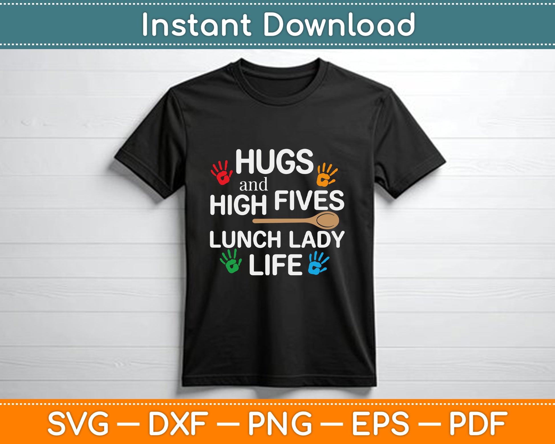 Hugs and High Fives Lunch Lady Life Cafeteria Worker SVG PNG Cutting File