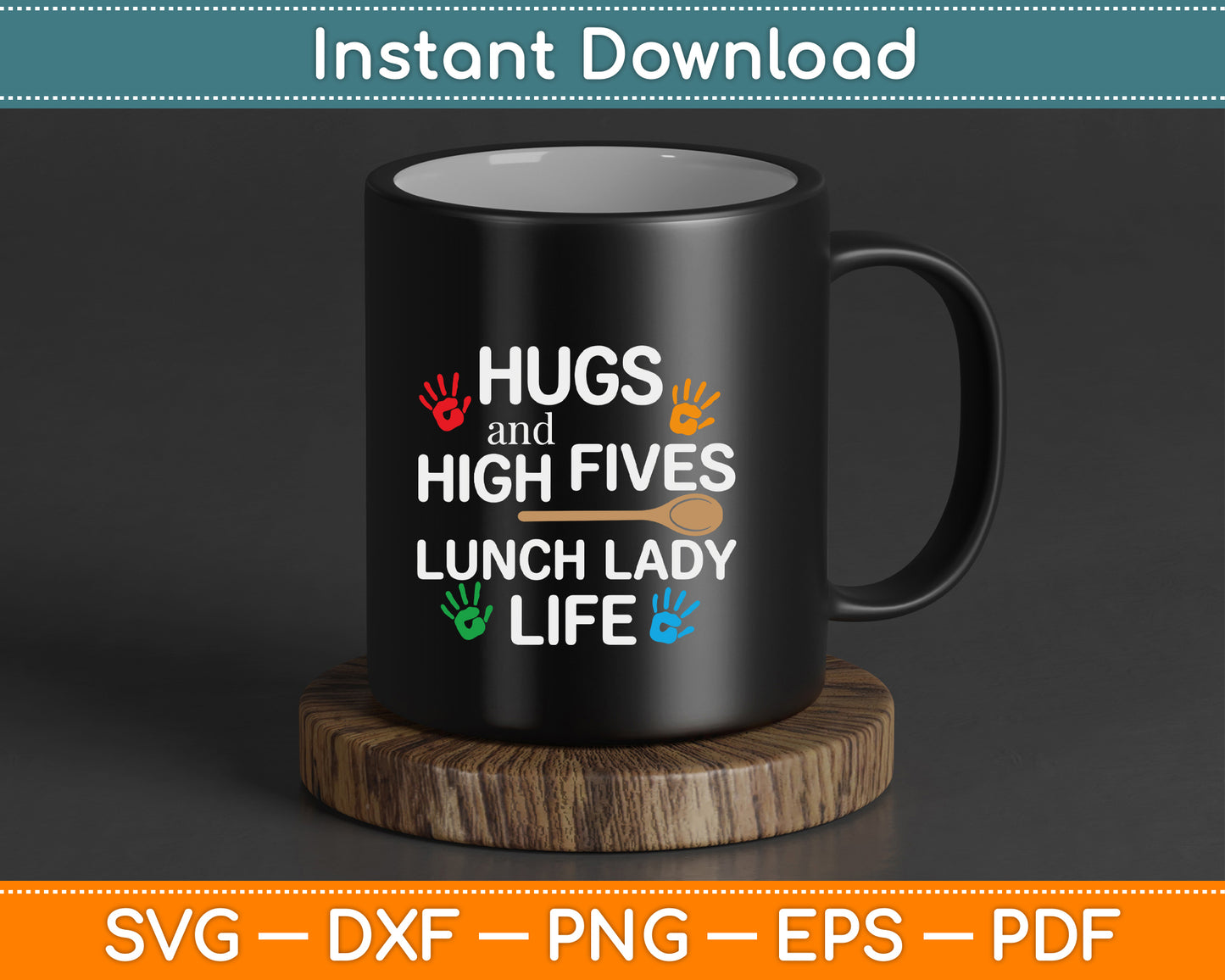 Hugs and High Fives Lunch Lady Life Cafeteria Worker SVG Digital Cutting File