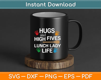 Hugs and High Fives Lunch Lady Life Cafeteria Worker SVG Digital Cutting File