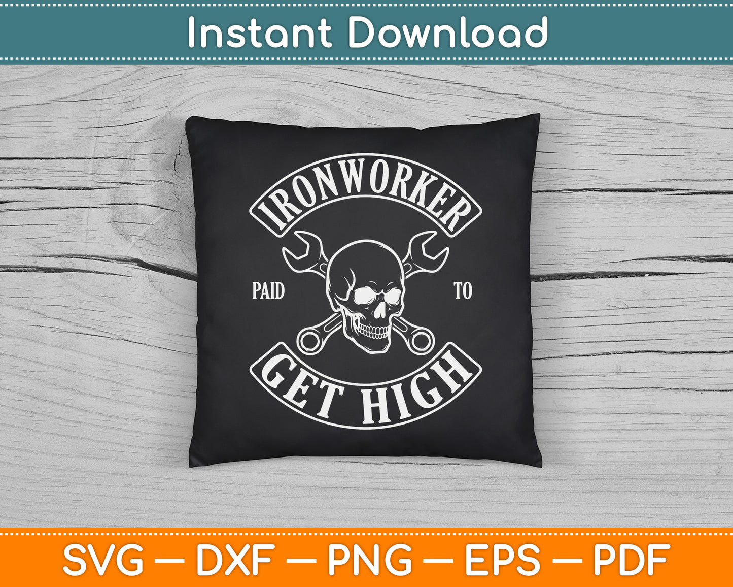 Paid to Get High Funny Ironworker SVG Digital Cutting File