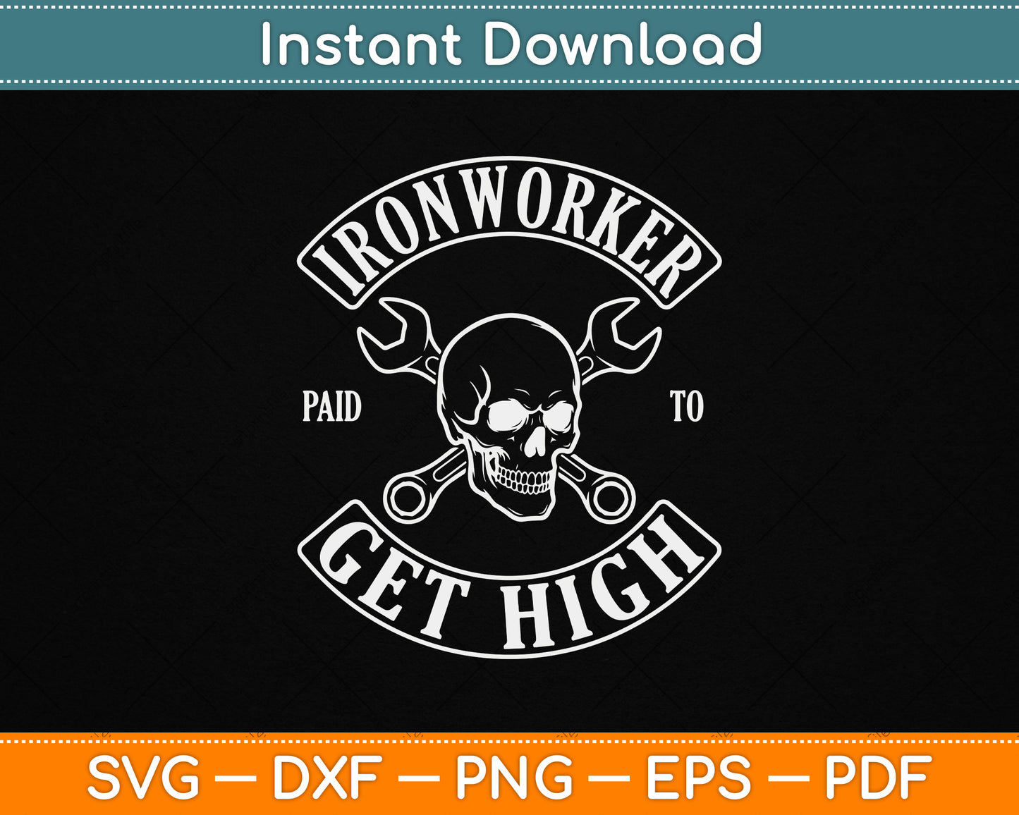 Paid to Get High Funny Ironworker SVG File