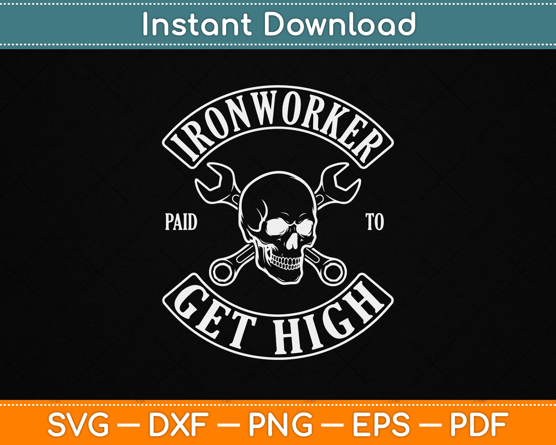Paid to Get High Funny Ironworker SVG File