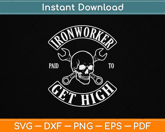 Paid to Get High Funny Ironworker SVG File