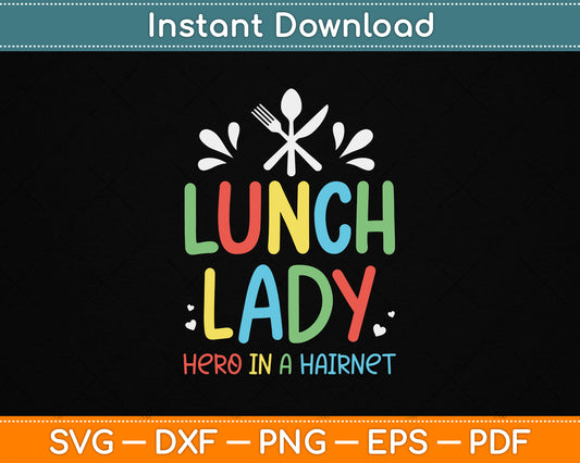 Lunch Lady Hero In A Hairnet Ladies School Cafeteria Worker SVG File