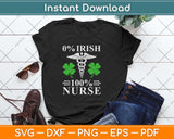0% Irish 100% Nurse St Patricks Day Svg Design Cricut Printable Cutting File