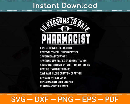 10 Reasons To Date Pharmacist Svg Png Dxf Digital Cutting File