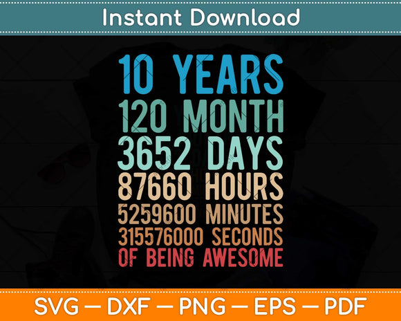 10 Years Old 10th Birthday Vintage Retro 120 Months Svg Png Dxf Digital Cutting File