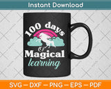 100 Days Of Magical Learning Funny Unicorn Svg Design