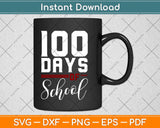 100 Days Of School Svg Design Cricut Printable Cutting Files