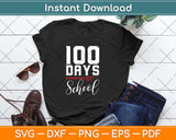 100 Days Of School Svg Design Cricut Printable Cutting Files