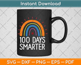 100 Days Smarter Funny Back To School Svg Design Cricut Printable Cutting Files