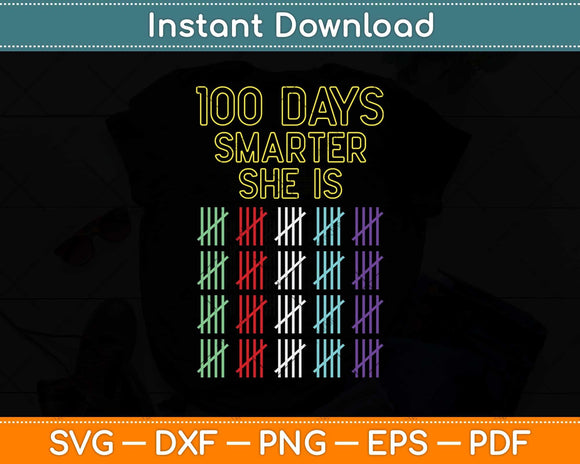 100 Days Smarter She Is Svg Design Cricut Printable Cutting Files