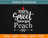 100% Sweet Georgia Peach Svg Design Cricut Printable Cutting Files