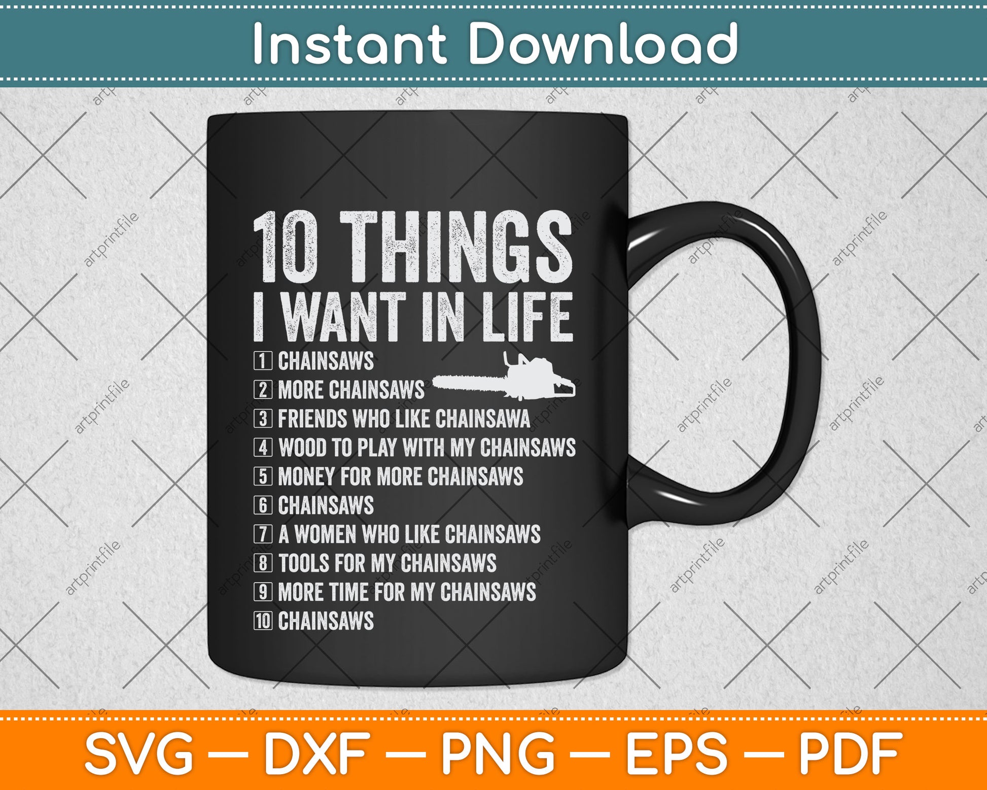 10 Things I Want In Life Chainsaw Svg Png Dxf Digital Cutting File