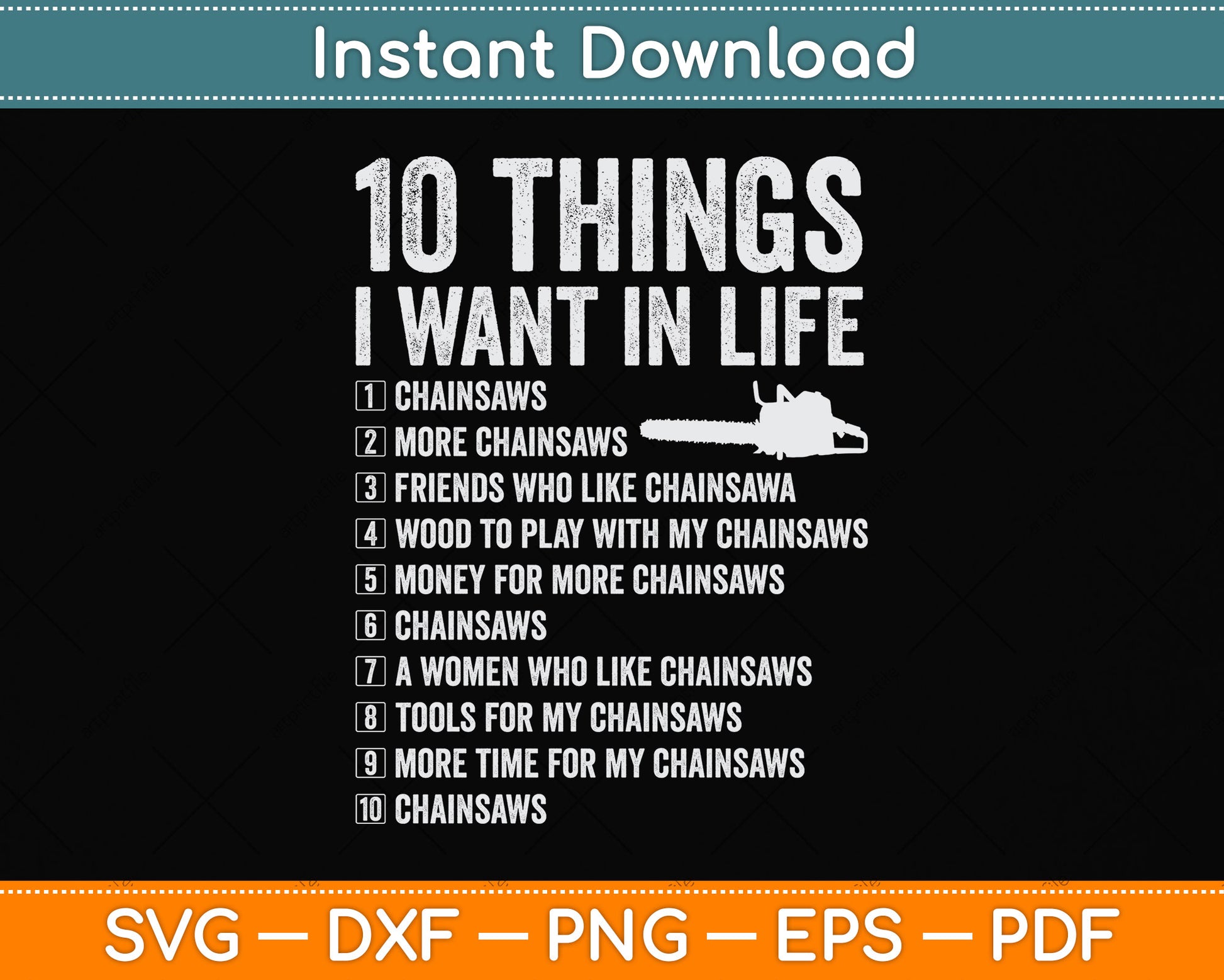 10 Things I Want In Life Chainsaw Svg Png Dxf Digital Cutting File