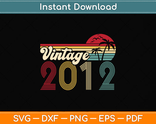 10 Year Old Gifts Boys Girls Vintage 2012 10th Birthday Svg Png Dxf Digital Cutting File