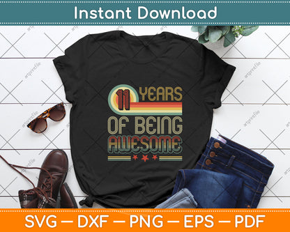 11 Years Of Being Awesome 11 Years Old 11th Birthday Svg Png Dxf Digital Cutting File