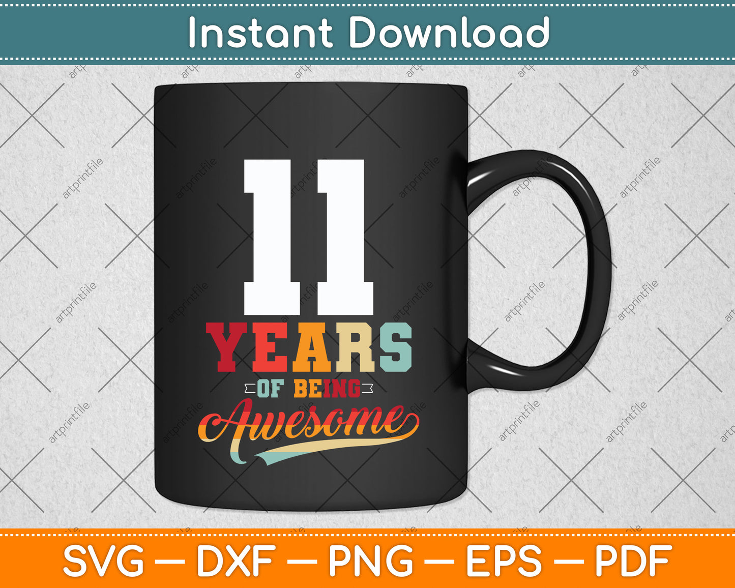 11 Years Of Being Awesome Gifts 11 Years Old 11th Birthday Svg Png Dxf Cutting File