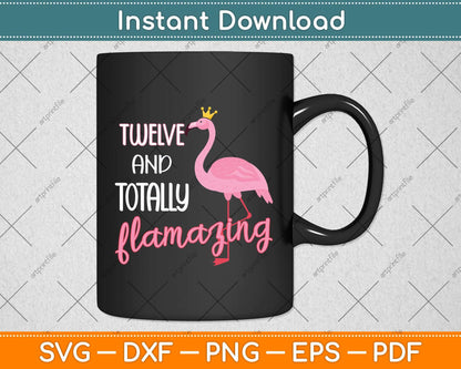 12 And Totally Flamazing Pink Flamingo Birthday Party Svg Png Dxf Digital Cutting File