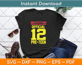 12th Birthday Gifts 12yrs Warning-official Pre-teen Svg Png Dxf Digital Cutting File