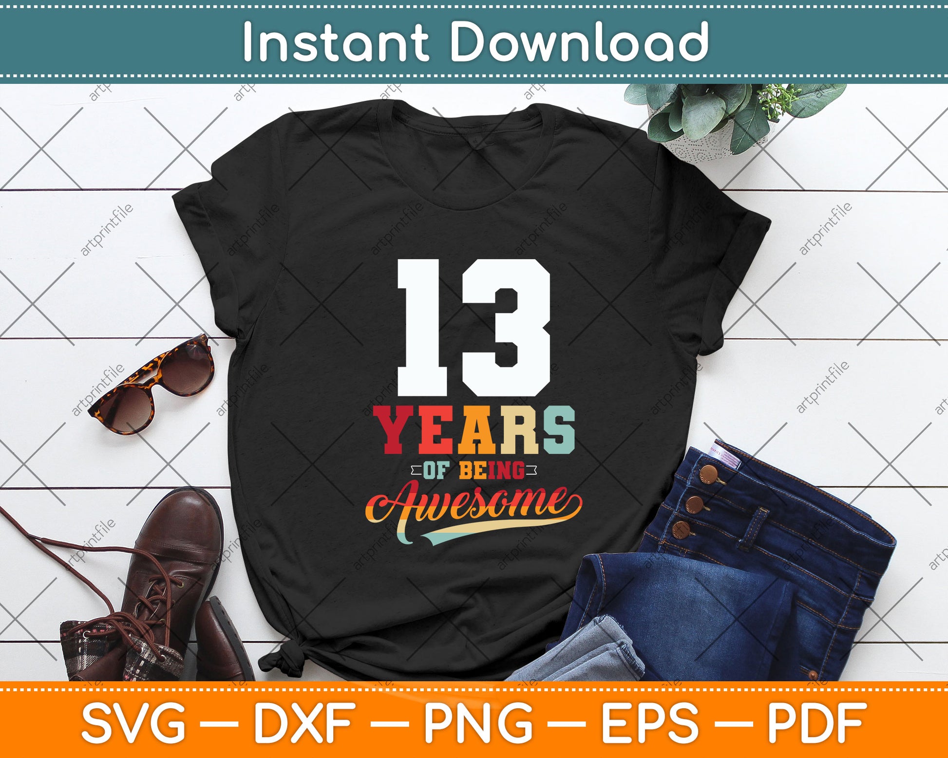 13 Years Of Being Awesome Gifts 13 Years Old 13th Birthday Svg Png Dxf Cutting File