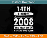 14th Birthday Awesome Since 2008 The Year When Svg Png Dxf Digital Cutting File