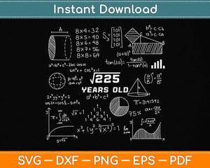 15th Birthday Square Root of 225 Math 15 Years Old Birthday Svg Png Dxf Cutting File