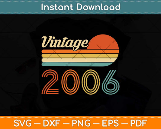 16 Year Old Birthday Vintage 2006 16th Birthday Svg Png Dxf Digital Cutting File